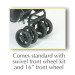Comes standard with swivel front wheel kit and 16" front wheel